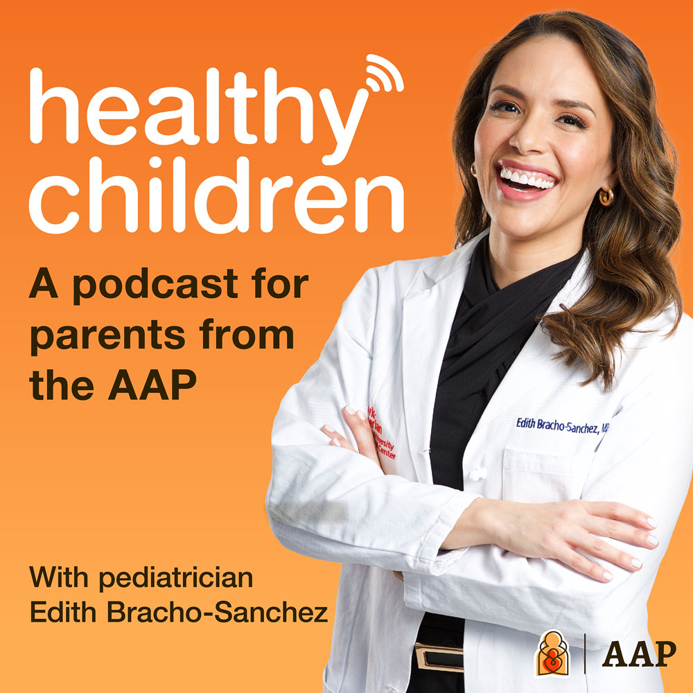 Welcome to Healthy Children, an AAP Podcast for Parents - Episode 1